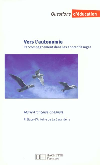 Vers l'autonomie - L'accompagnement dans les apprentissages : L'accompagnement dans les apprentissages