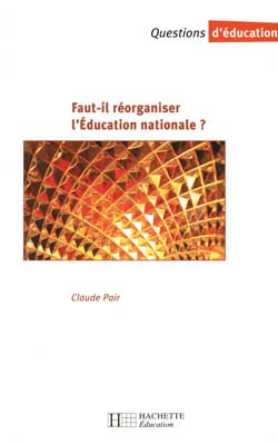 Faut-il reorganiser l'education nationale