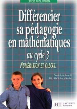 Differencier sa pedagogie en mathematiques au cycle 3 - numeration et calcul