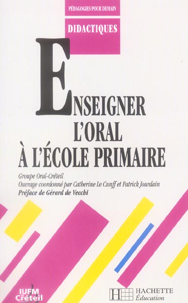 Enseigner l'oral a l'ecole primaire