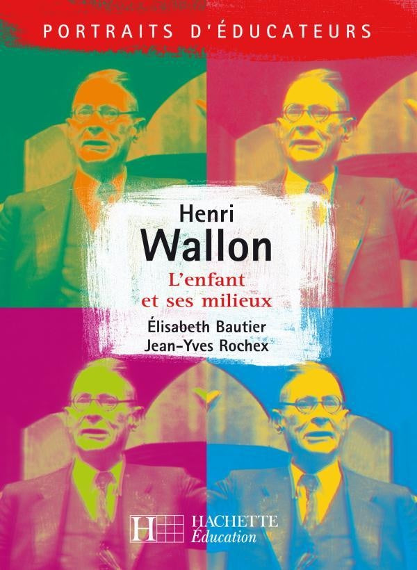 Henri Wallon - L'enfant et ses milieux : L'enfant et ses milieux