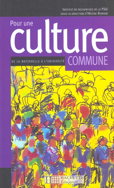 Pour une culture commune - de la maternelle a l'universite