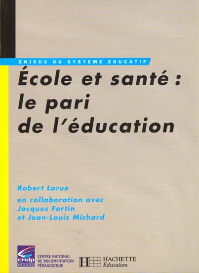 Ecole et sante ; le pari de l'education
