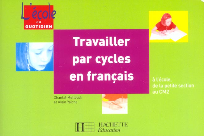 Travailler par cycles en francais (édition 2003)