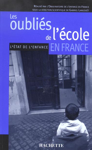 Les oubliés de l'école en France ; l'état de l'enfance