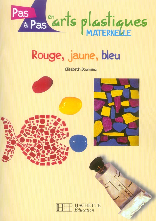 Rouge, jaune, bleu ; maternelle