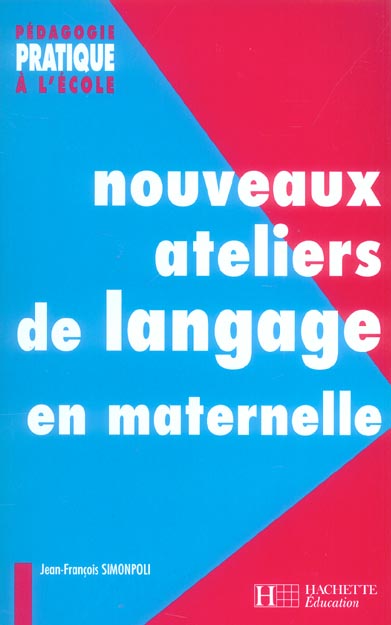 Nouveaux ateliers de langage en maternelle