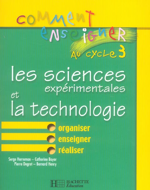 Comment enseigner les sciences experimentales et la technologie au cycle 3 ?