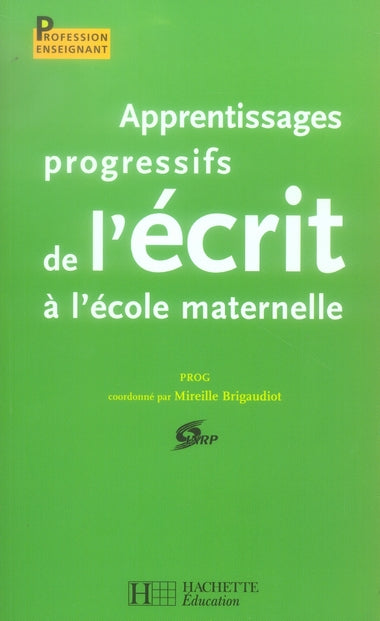 Apprentissages progressifs de l'écrit à l'école maternelle (édition 2006)