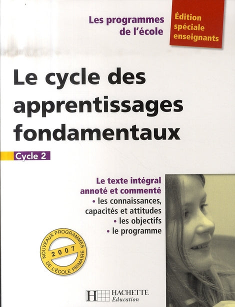 Les programmes de l'école ; le cycle des apprentissages fondamentaux ; cycle 2 ; édition spéciale enseignants