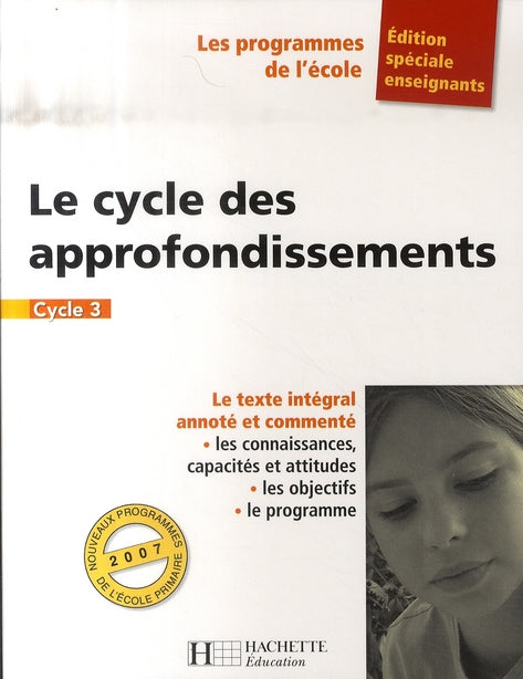 Les programmes de l'école ; le cycle des approfondissements ; cycle 3 ; édition spéciale enseignants