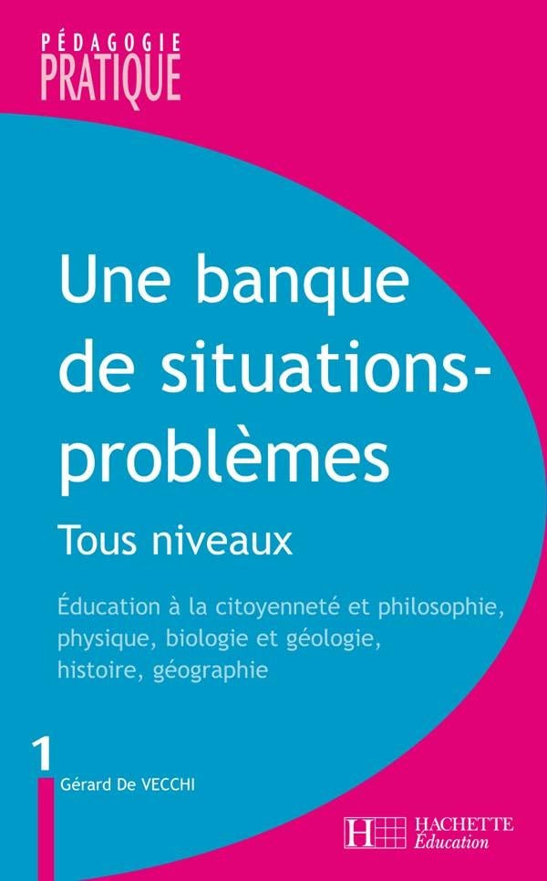 Une banque de situations - problèmes - Tous niveaux - Tome 1 : Tous niveaux -Tome 1