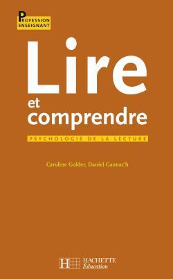 Lire et comprendre ; psychologie de la lecture
