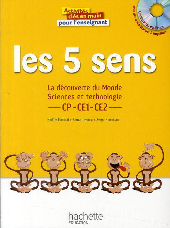 Les cinq sens ; la découverte du monde, sciences et technologie ; CP, CE1, CE2