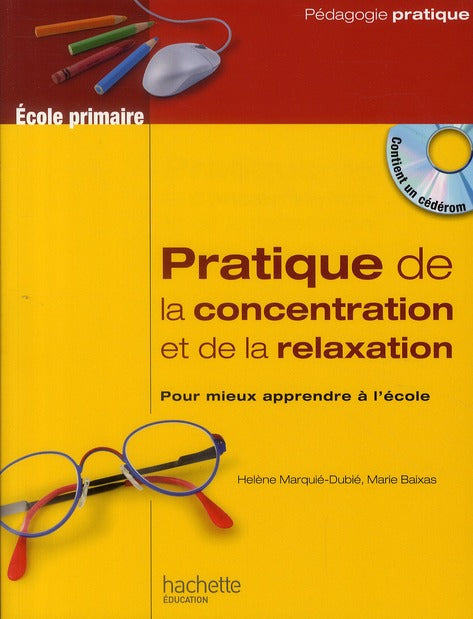 Pratique de la concentration et de la relaxation pour mieux apprendre à l'école ; école primaire