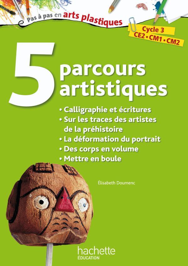 5 parcours artistiques pour le cycle 3, calligraphie