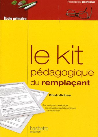 Le kit pédagogique du remplaçant ; photofiches