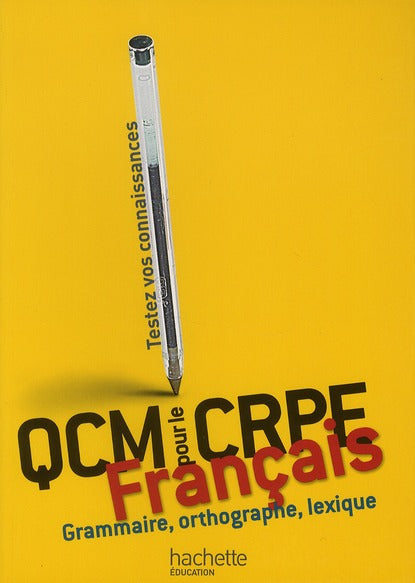 QCM pour le CRPE ; français ; grammaire, orthographe, lexique