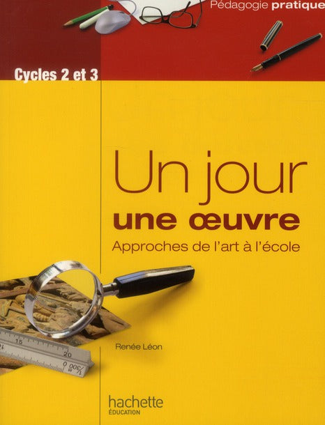 Un jour, une oeuvre ; approches de l'art à l'école
