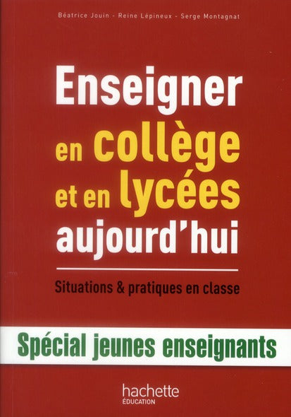 Enseigner en collège et lycées aujourd'hui