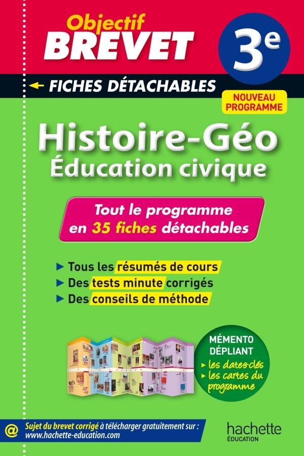 Objectif brevet : histoire-géographie-éducation civique ; 3ème ; fiches détachables
