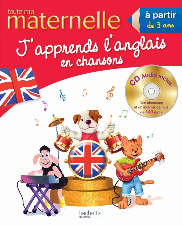 Toute ma maternelle : j'apprends l'anglais en chansons ; dès 3 ans