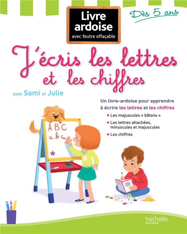 J'écris les lettres et les chiffres avec Sami et Julie