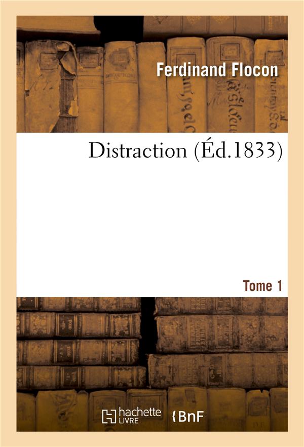 Distraction. tome 1