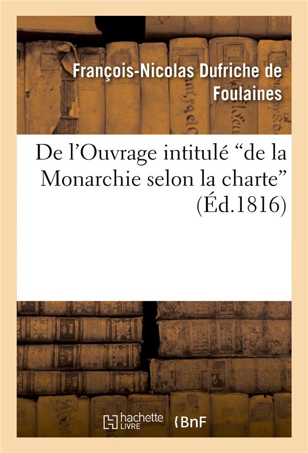 De l'ouvrage intitule 'de la monarchie selon la charte'