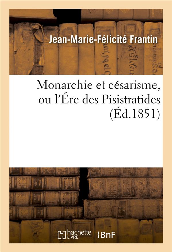 Monarchie et cesarisme, ou l'ere des pisistratides