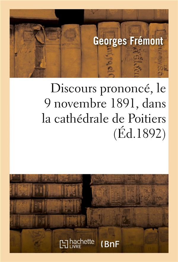 Discours prononce, le 9 novembre 1891, dans la cathedrale de poitiers, a l'occasion du service - fun