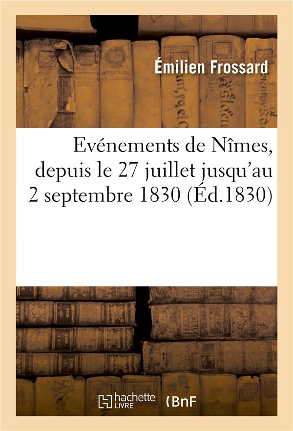 Evenemens de nimes, depuis le 27 juillet jusqu'au 2 septembre 1830