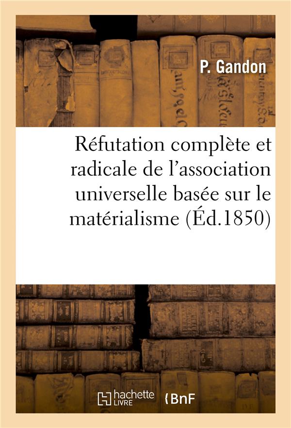 Refutation complete et radicale de l'association universelle basee sur le materialisme