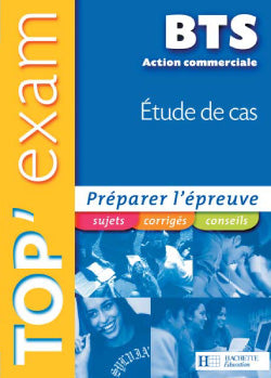 TOP'EXAM Tome 41 : ETUDE DE CAS