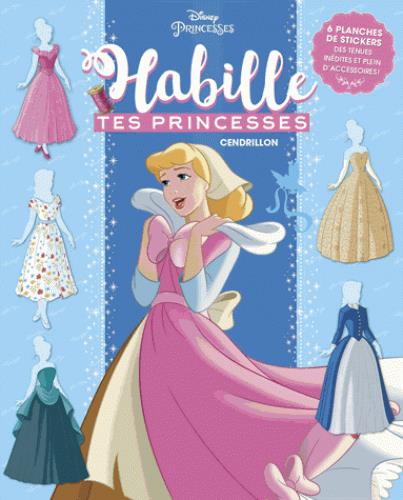 Disney Princesses : habille tes princesses ; Cendrillon