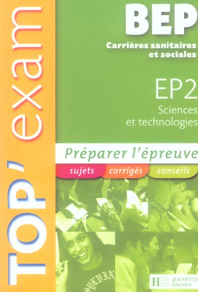 Sciences et technologies ; épreuve 2 ; BEP carrières sanitaires et sociales
