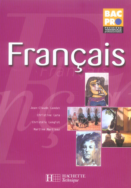 Francais 1re et term. bac pro - livre eleve - ed.2006