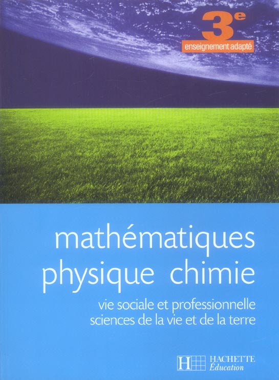 Mathematiques, physique chimie, svt 3e segpa - livre eleve - ed.2006 - vie sociale et professionnell