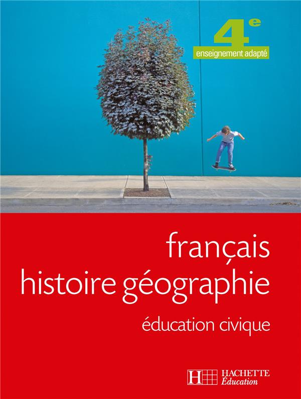 Français, histoire-géographie, éducation civique ; 4ème segpa ; livre de l'élève