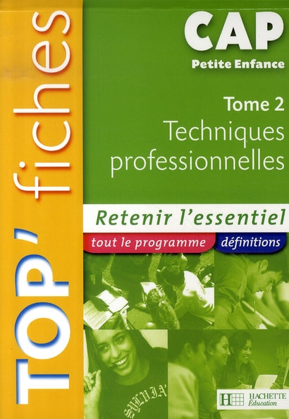 TOP'FICHES : techniques professionnelles Tome 2 ; cap petite enfance