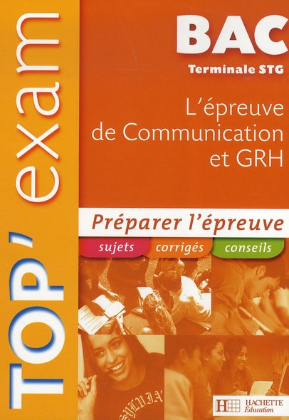 TOP'EXAM : communication et gestion des ressources humaines ; terminale STG