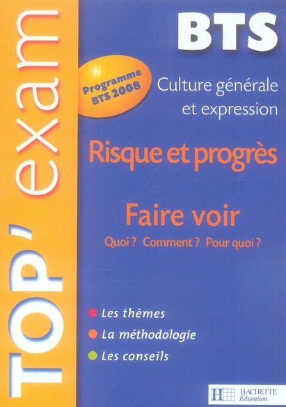 TOP'EXAM : top'exam culture générale et expression ; BTS ; risque et progrès