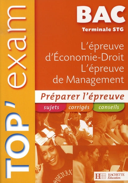TOP'EXAM : l'épreuve d'économie/droit ; l'épreuve de management ; terminale STG