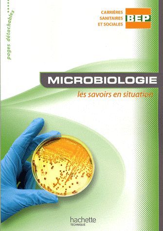 Microbiologie ; BEP carrières sanitaires et sociales ; livre de l'élève