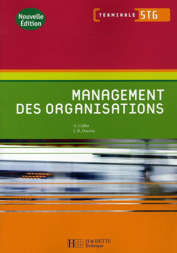 Management des organisations ; terminale STG ; livre de l'élève (édition 2008)