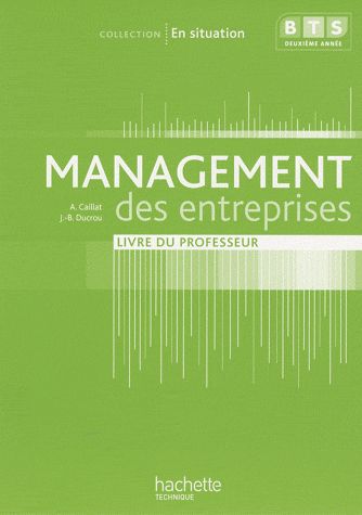 En situation : management des entreprises ; BTS 2ème année ; livre du professeur