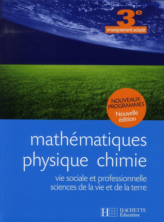 Mathématiques-physique-chimie ; 3ème enseignement adapté SEGPA ; livre de l'élève (édition 2008)