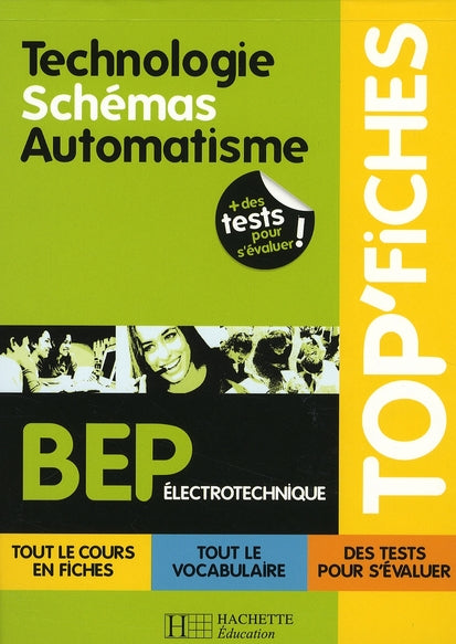 TOP'FICHES : technologie, schémas, automatisme ; BEP électrotechnique