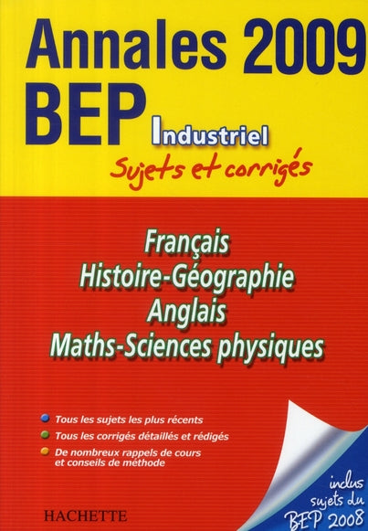 Annales ; BEP industriel (édition 2009) ; sujets et corrgiés