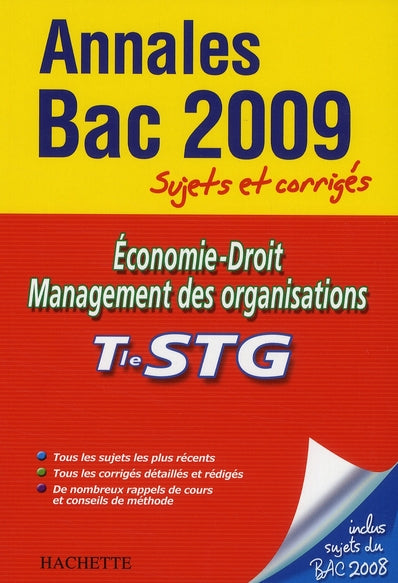 Annales bac ; économie-droit ; management des organisations ; terminale STG (édition 2009) ; sujets et corrigés